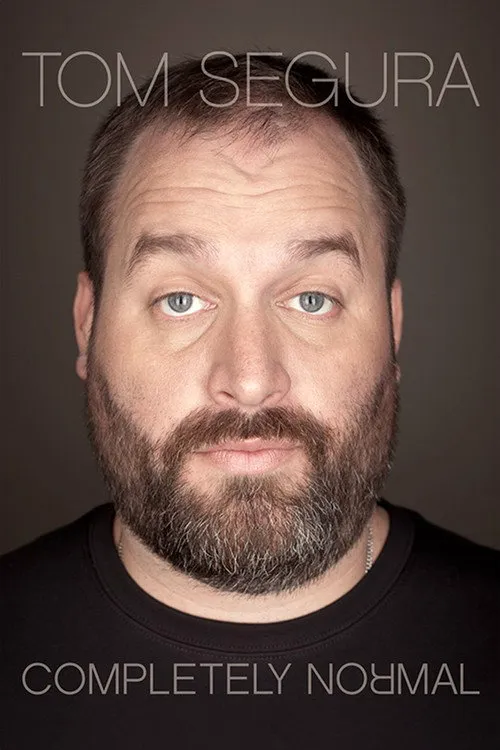 Tom Segura: Completely Normal海报