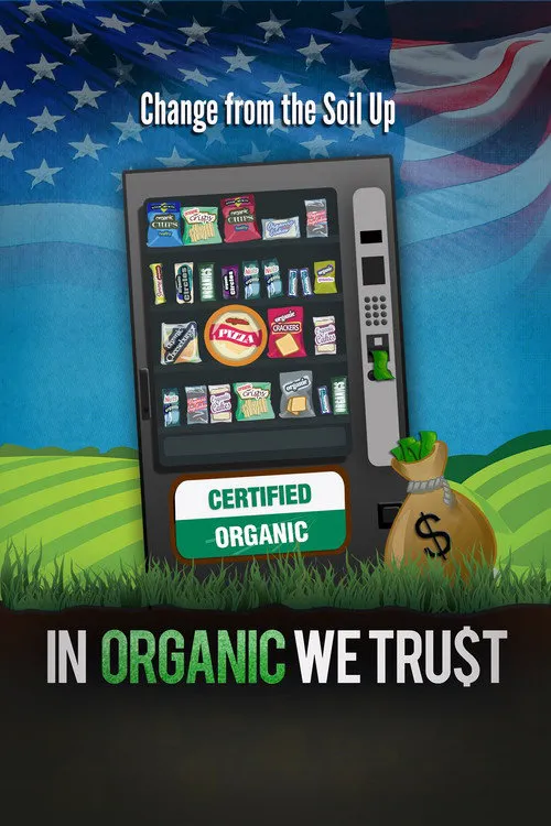 In Organic We Trust海报