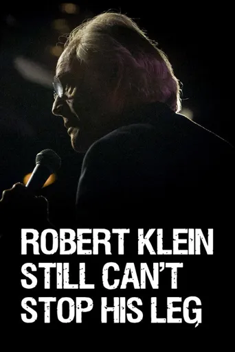 Robert Klein Still Can't Stop His Leg海报
