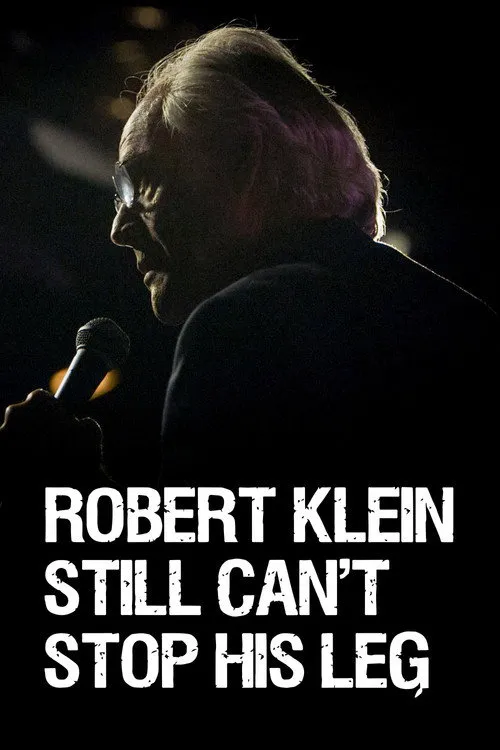 Robert Klein Still Can't Stop His Leg海报