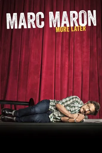 Marc Maron: More Later海报