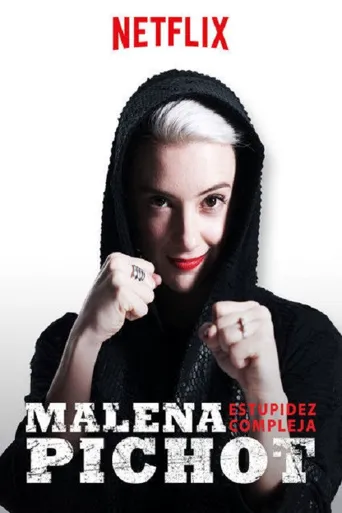 Malena Pichot: Estupidez compleja海报