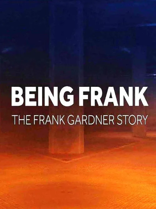 Being Frank - The Frank Gardner Story海报