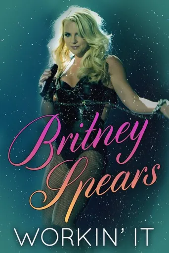 Britney Spears: Workin' It海报