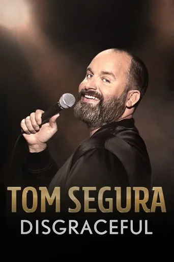 Tom Segura: Disgraceful海报