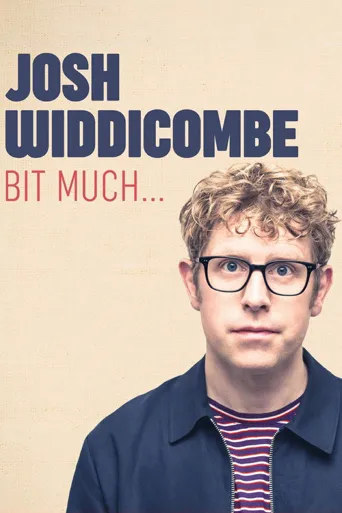 Josh Widdicombe Bit Much海报