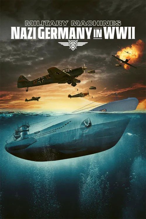 Military Machines: Nazi Germany in WWII 第 1 季海报