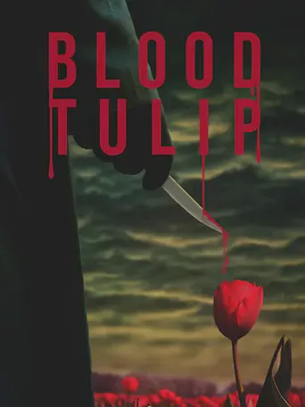 Blood Tulip海报