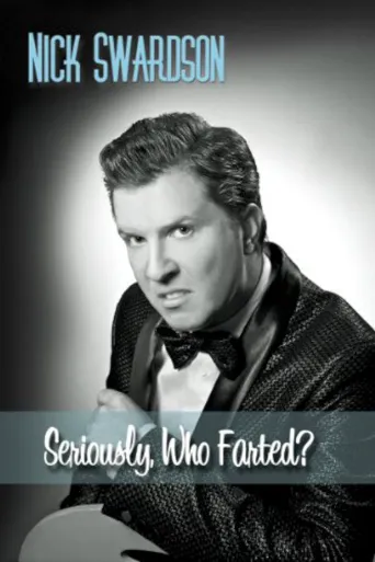Nick Swardson: Seriously, Who Farted?海报