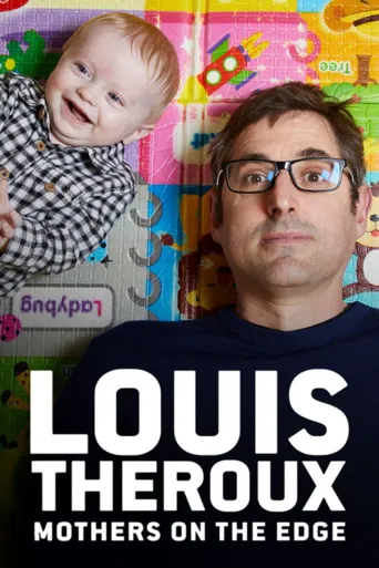 Louis Theroux: Mothers on the Edge海报