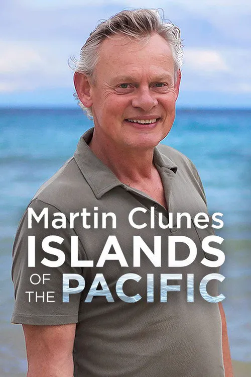 Martin Clunes: Islands of the Pacific 第 1 季海报