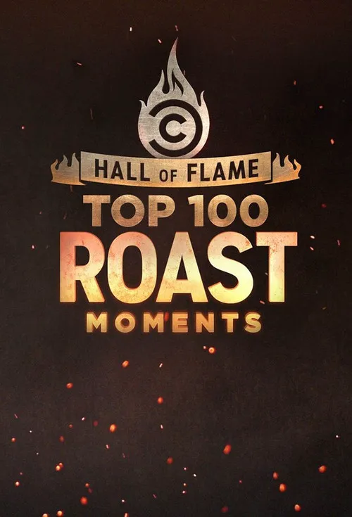 Hall of Flame: Top 100 Comedy Central Roast Moments 第 1 季海报