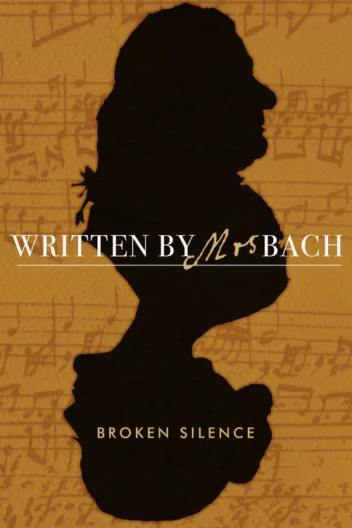 Written by Mrs Bach: Broken Silence海报