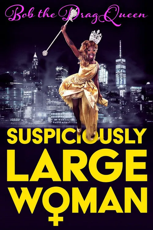 Bob the Drag Queen: Suspiciously Large Woman海报