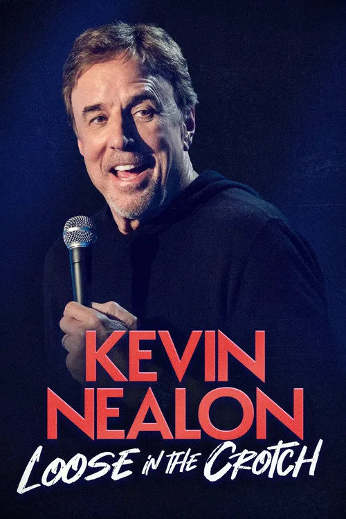 Kevin Nealon: Loose in the Crotch海报