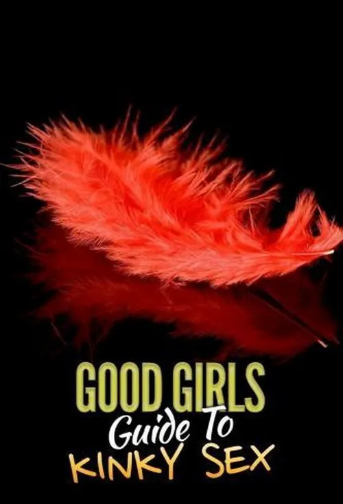 Good Girls' Guide to Kinky Sex 第 1 季海报