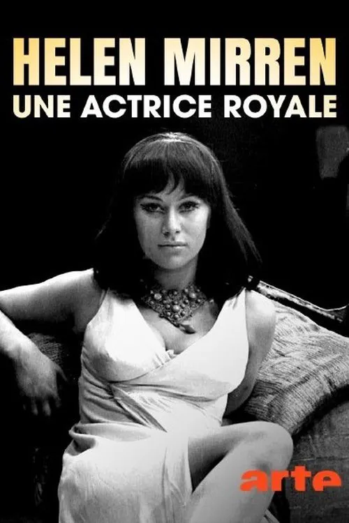 Helen Mirren, une actrice royale海报