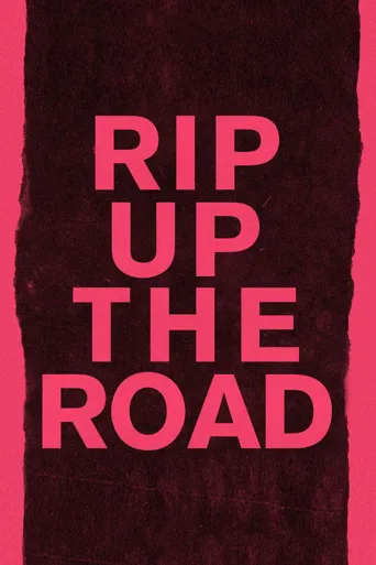 Rip Up the Road海报