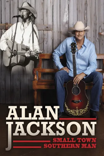 Alan Jackson: Small Town Southern Man海报