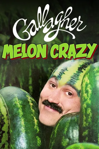 Gallagher: Melon Crazy海报