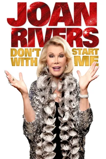 Joan Rivers: Don't Start with Me海报