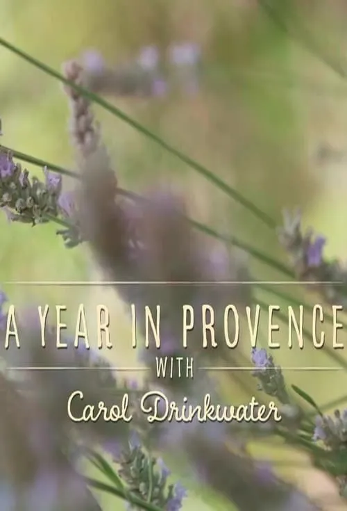 A Year in Provence with Carol Drinkwater 第 1 季海报
