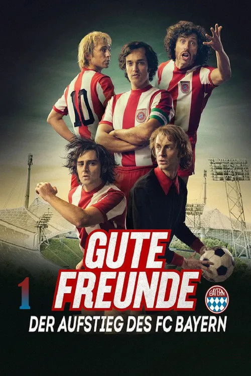 Gute Freunde - Der Aufstieg des FC Bayern 第 1 季海报