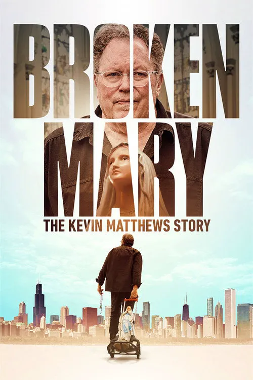 Broken Mary: The Kevin Matthews Story海报