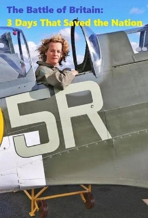 The Battle of Britain: 3 Days That Saved the Nation 第 1 季海报