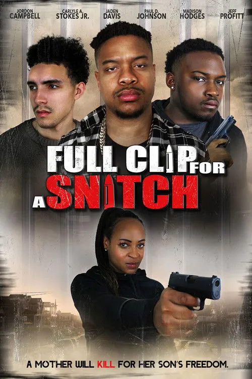 Full Clip for a Snitch海报
