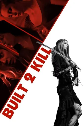 Built 2 Kill海报