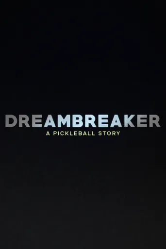 Dreambreaker: A Pickleball Story海报