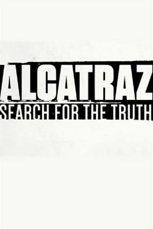 Alcatraz: The Search for the Truth海报