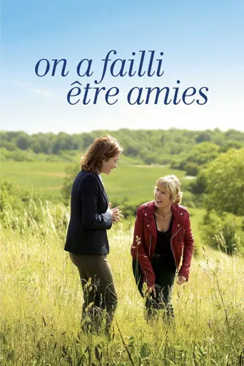On a failli être amies海报