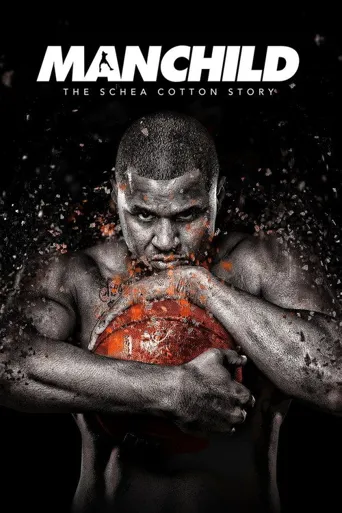 Manchild: The Schea Cotton Story海报