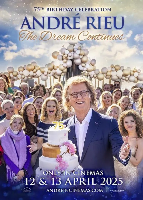 André Rieu's 75th Birthday Celebration - The Dream Continues海报