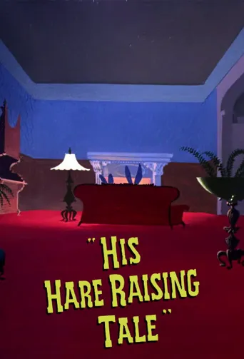 His Hare Raising Tale海报