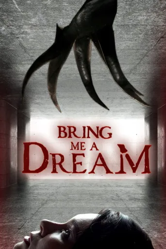 Bring Me a Dream海报