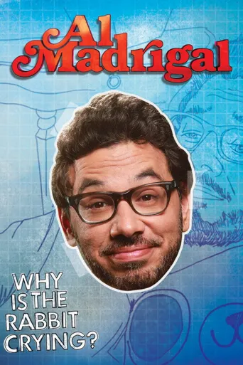 Al Madrigal: Why Is the Rabbit Crying?海报