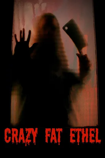 Crazy Fat Ethel海报