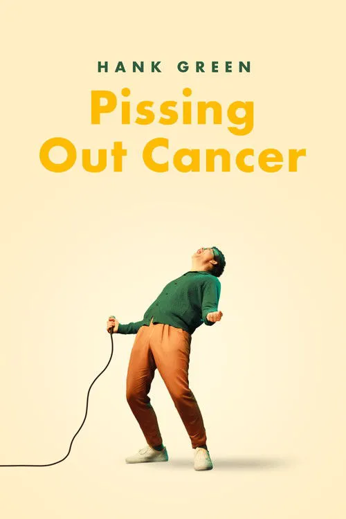 Hank Green: Pissing Out Cancer海报