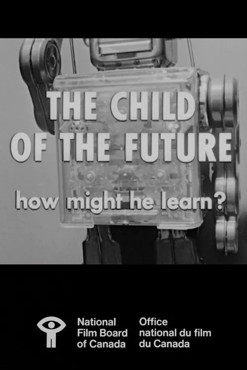 The Child of the Future: How Might He Learn?海报
