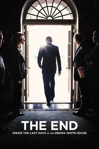 THE END: Inside the Last Days of the Obama White House海报