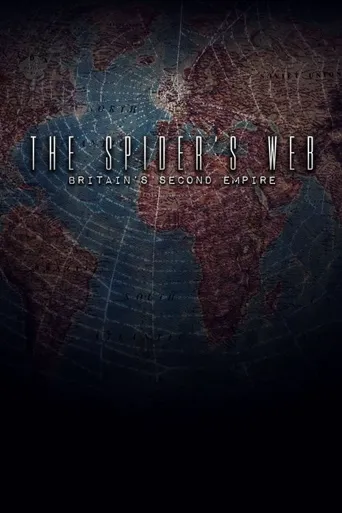The Spider's Web: Britain's Second Empire海报