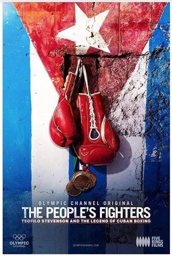 The People's Fighters: Teofilo Stevenson and the Legend of Cuban Boxing海报