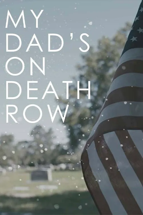 My Dad's on Death Row海报