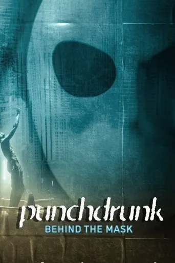 Punchdrunk: Behind the Mask海报