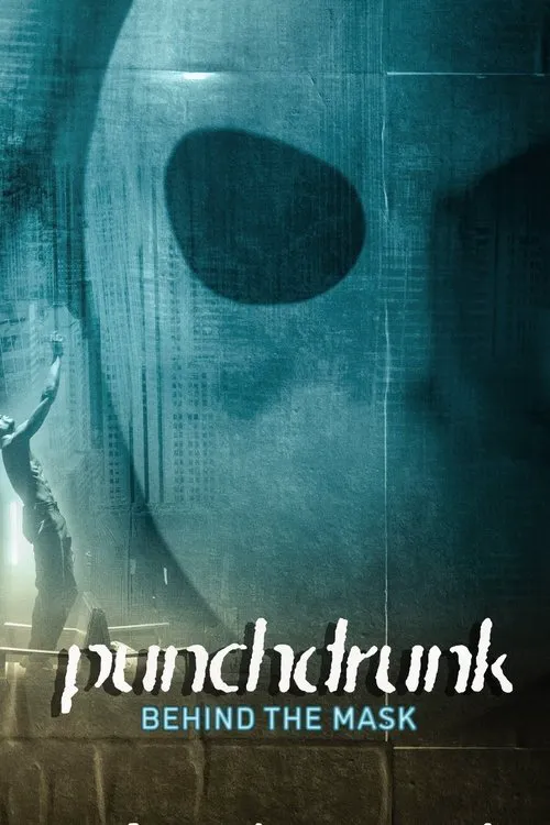 Punchdrunk: Behind the Mask海报