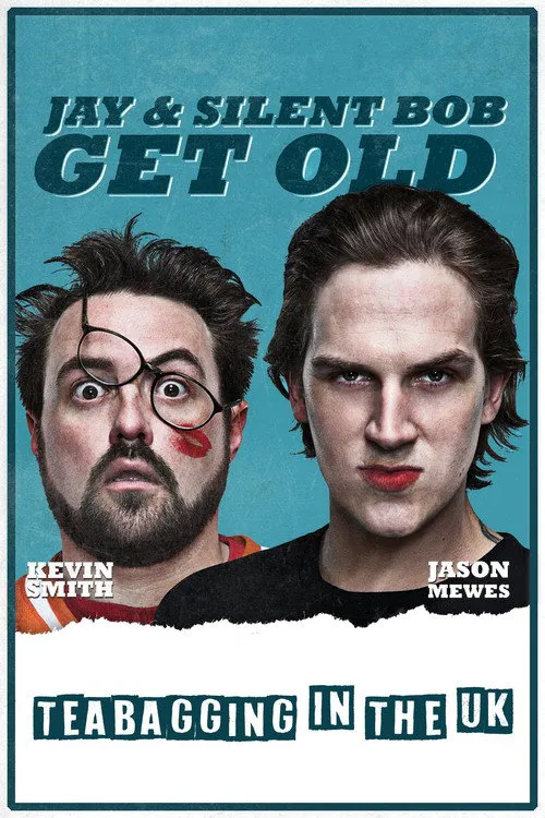 Jay and Silent Bob Get Old: Tea Bagging in the UK海报