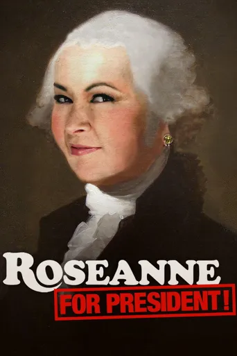Roseanne for President!海报